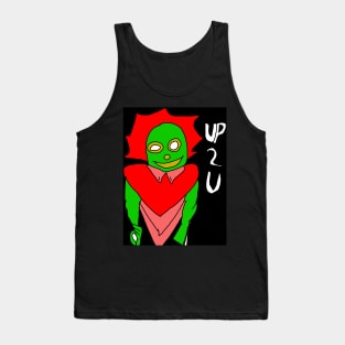 up to you Tank Top